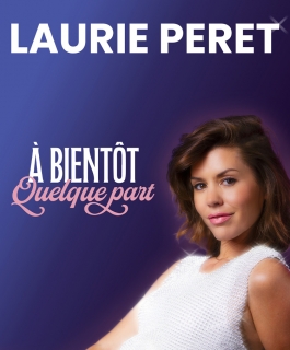 Laurie Peret - À bientôt quelque part - Ludres, Thionville